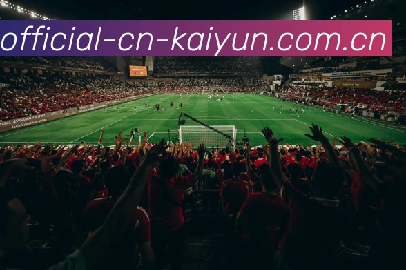 开云(kaiyun)体育中国官方 App